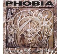Phobia - Serenity Through Pain