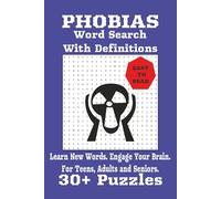 Phobia Word Search Puzzle Book: Phobia Word Search Puzzle Book - Discover Common & Rare Fears, Educational Brain Games for Teens, Adults & Seniors, ... Print, Relaxing & Fun Vocabulary Builder