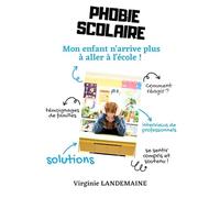 Phobie scolaire, mon enfant n'arrive plus à aller à l'école.