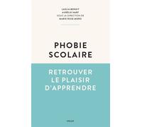 Phobie scolaire Retrouver le plaisir d'apprendre - Aurélie Harf - Vigot - broché - Guide