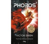 Phobos - tome 3 Victor Dixen (Auteur)