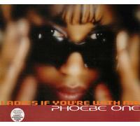 Phoebe 1 - Ladies If You're With Me/