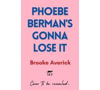 Phoebe Berman's Gonna Lose It: A modern-day Bridget Jones love story from BookTok's favourite romance fan!