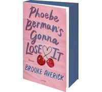 Phoebe Berman's Gonna Lose It: Roman. Eine moderne Liebesgeschichte von der erfolgreichen TikTokerin und erklärtem Romance-Fan Brooke Averick