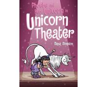 Phoebe et sa licorne au théâtre de la licorne (Phoebe and Her Unicorn Series Book 8)