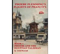 PHOEBE FLEMMINGS FLIGHTS OF PHANCITY: Phoebe and the Egyptian Talisman
