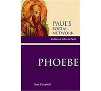 Phoebe, Paul's Social Network: Brothers and Sisters in Faith Joan C. Campbell (Auteur)
