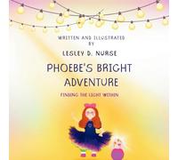 Phoebe’s Bright Adventure: Finding the light within