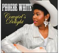 Phoebe White - Cowgirl's Delight