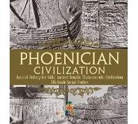 Phoenician Civilization - Ancient History For Kids Ancient Semitic Thalassocratic Civilization 5th Grade Social Studies
