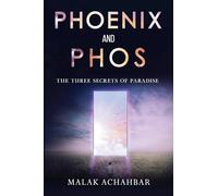 Phoenix and Phos, The Three Secrets of Paradise