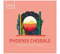 Phoenix Chorale - The Christmas Album