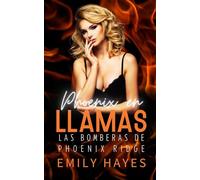 Phoenix en Llamas: Romance sáfico entre una jefa de bomberos y una cirujana decidida, donde el poder y la pasión chocan con fuerza