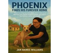 Phoenix Finds His Furever Home: A True Rescue Story from Cuba to Canada