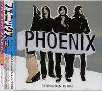 Phoenix - It's Never Been Like That-Special Editio [Import]