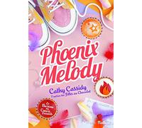 Cathy Cassidy – Phoenix Melody – Tome 4 – Traduction : Anne Guitton