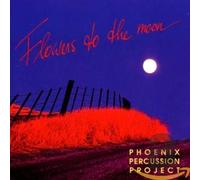 Phoenix Percussion Project - Flowers to the Moon