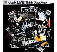 Phoenix – Phoenix Live. 30 Days Ago – Import