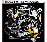Phoenix - Phoenix Live Thirty Days ago
