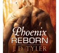Phoenix Reborn (The Alpha Pack Series) (Alpha Pack Series, 7.5)
