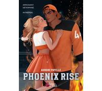 Phoenix rise - Aurore Payelle - Plumes Du Web - broché - Roman