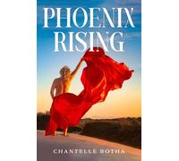 Phoenix Rising - Chantelle Botha - Chantelle Botha - ebook (ePub) - Livre