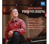 Phoenix Rising-Chopin: Etudes, OP.10 Stravinsky-Agosti: The Firebird Molina, Tapales and San Pedro