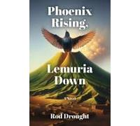 Phoenix Rising, Lemuria Down