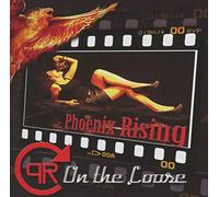 Phoenix Rising - on The Loose [Import]