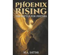 Phoenix Rising: The Battle for Perthia