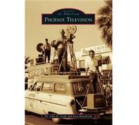 Phoenix Television by Dr John E Craft & Lisa Honebrink Dr John E Craft Lisa Honebrink (Auteur)