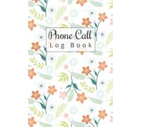 Phone Call Log Book: Call Tracker Notebook for Messages, Voicemail Recording, Contacts, and Follow-Ups | Simple Phone Message Record for Office, Receptionist, Business, or Home Use