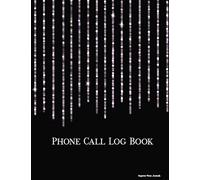 Phone Call Log Book: Messages And Memos From Telephone Calls, Voice Mail Or Drop By Visitors And Customers / 400 Messages, 8.5" X 11", 4 Records Per Page, 100 Pages