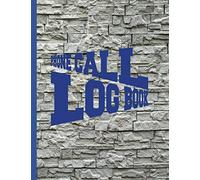 Phone Call Log Book: Phone Call And Voicemail Recording Notebook, Telephone Record Space, Messages And Memos From Telephone Calls, Inbound And Outbound Call Tracker