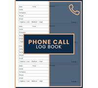 Phone Call Log Book: Telephone Communication Tracker for Recording Messages, Contact Details, Call Priorities, Response Notes, and Follow-Up Records