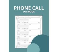 Phone Call Log book: Telephone Message Book for business. Track Incoming and Outgoing Calls, Contacts, and Messages