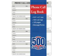 Phone Call Log Book: Voice Mail/Notes/Message Tracking Book, Inbound/Outbound Home & Office Call Monitoring Logbook