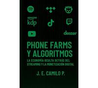 Phone Farms y Algoritmos: La economía oculta detrás del streaming y la monetización digital
