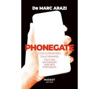 Phonegate - Tous surexposés, tous trompés, tous mis en danger par nos portables