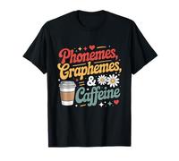 Phonèmes Graphemes et caféine Lecture drôle Rentrée Scolaire T-Shirt