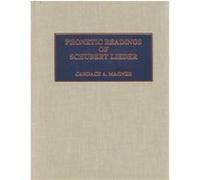 Phonetic Readings of Schubert Lieder Candace A. Magner (Auteur)