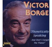 Phonetically Speaking - And Don't Forget The Piano! by Victor Borge (2001-10-05)
