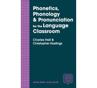Phonetics, Phonology & Pronunciation For The Language Classroom