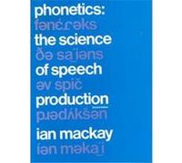 Phonetics the Science of Speech Production MacKay (Auteur)