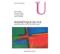 Phonétique du FLE Prononciation : de la lettre au son - Pierre Roger Léon - Armand Colin - broché - Revue