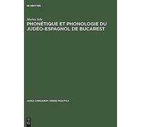 Phonétique Et Phonologie Du Judéo-Espagnol De Bucarest