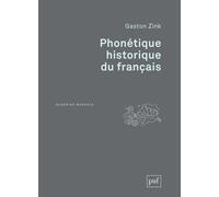 Phonétique historique du français - Gaston Zink - Puf - broché - Etude