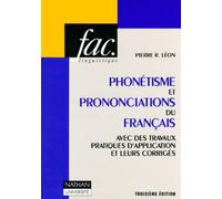 Phonétisme et prononciations du français, 2e édition. Avec des travaux pratiques d'application et leurs corrigés