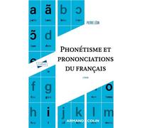 Phonétisme et prononciations du français 6ème édition - Pierre Roger Léon - Armand Colin - broché - Etude