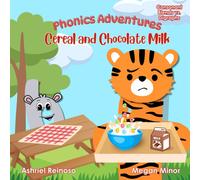 Phonics Adventures: Cereal And Chocolate Milk: Consonant Blends Vs. Digraphs